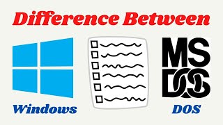 What is the Difference Between Windows and DOS (Disk Operating System) | By Archika N. Gupta