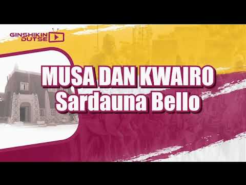 DAN KWAIRO   Sardauna Bello