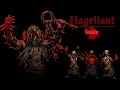 Flagellant and You: Darkest Dungeon Guide