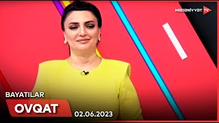 Ovqat - Bayatılar | 02.06.2023