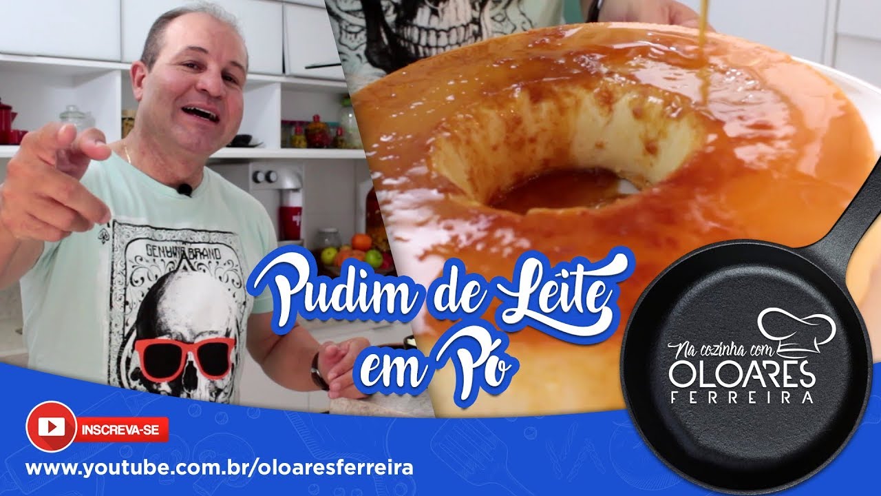 PUDIM DE LEITE EM PÓ | NA COZINHA COM OLOARES FERREIRA
