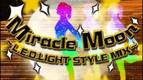 Miracle Moon ~L.E.D. Light Style Mix~