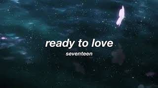 seventeen - ready to love (slowed + reverb) ✧