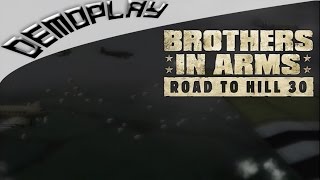 Demoplay: Brothers In Arms: Road To Hill 30