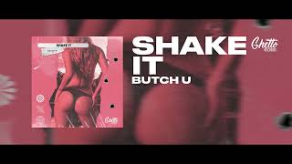 Butch U - Shake It Resimi