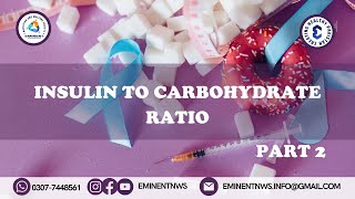 Type 1 Diabetes || Carb to insulin ratio || Insulin to Carb Ratio_ICR & Correction Factor (PART 2 )
