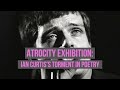 Atrocity Exhibition: Ian Curtis's Torment in Poetry