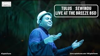 TULUS - Sewindu / Live at The Breeze BSD City / Capital Tunes 67