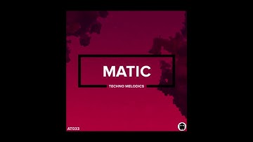 Audiotent - Matic Techno Melodics