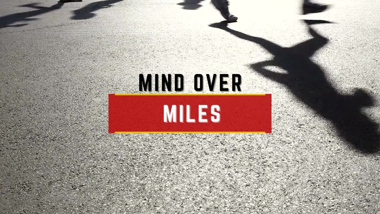 Mind Over Miles - John Higgins, MD, MBA