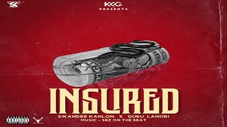 Sikander Kahlon - INSURED ft. Guru Lahori | Sez on the Beat (Lyrics Video)