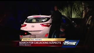 Search continues for armed carjacking suspects in Vero Beach
