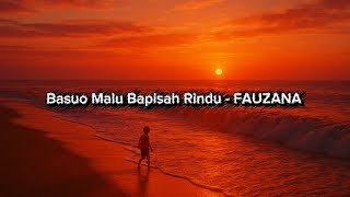 Download Lagu Lagu Minang Terbaru 2025 | Fauzana – Basuo Malu Bapisah Rindu (Lirik Video) MP3 Download Lagu Lagu Minang Terbaru 2025 | Fauzana – Basuo Malu Bapisah Rindu (Lirik Video) MP3