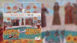 Mustafa Kılçık - Ne Gerek  [Official Audio]