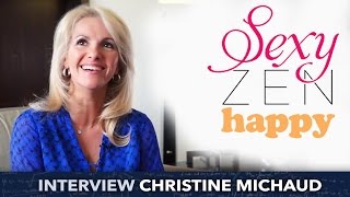 Sexy Zen Happy - Christine Michaud