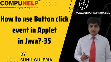 How to use Button click event in Applet in Java? | CORE JAVA Tutorial | www.compuhelp.in