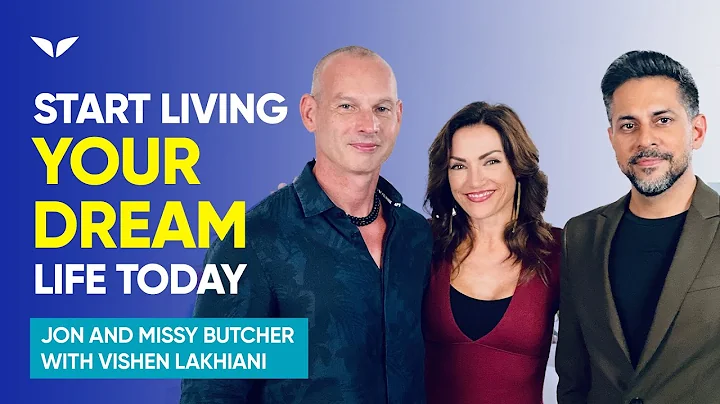How To Achieve The Life Of Your Dreams  | Jon and ...