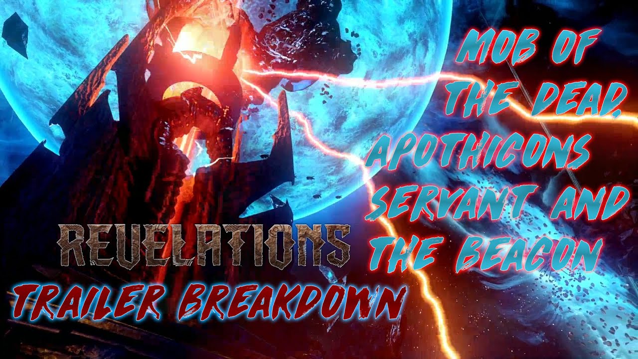 Revelations Trailer Brakdown [Apothicons Servant, Mob of the Dead & The ...