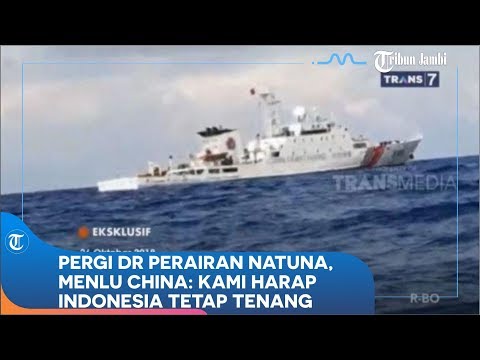 Pergi dr Perairan Natuna, Menlu China: Kami Harap Indonesia Tetap Tenang