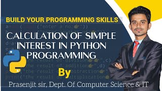 P03:Simple Interest Calculation in Python Programming