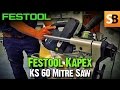 Festool Kapex KS 60 Sliding Compound Mitre Saw Demo