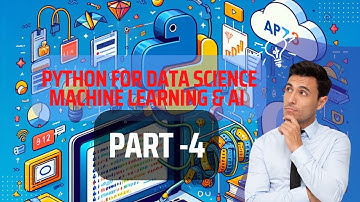 Python For Data Science ,Machine Learning & AI -  Part 4