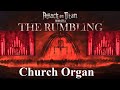 Attack on titan the rumbling  church organ