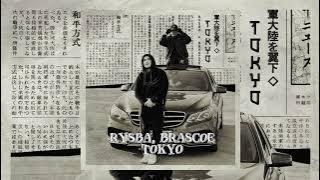 Rysba, Brascoe - TOKYO