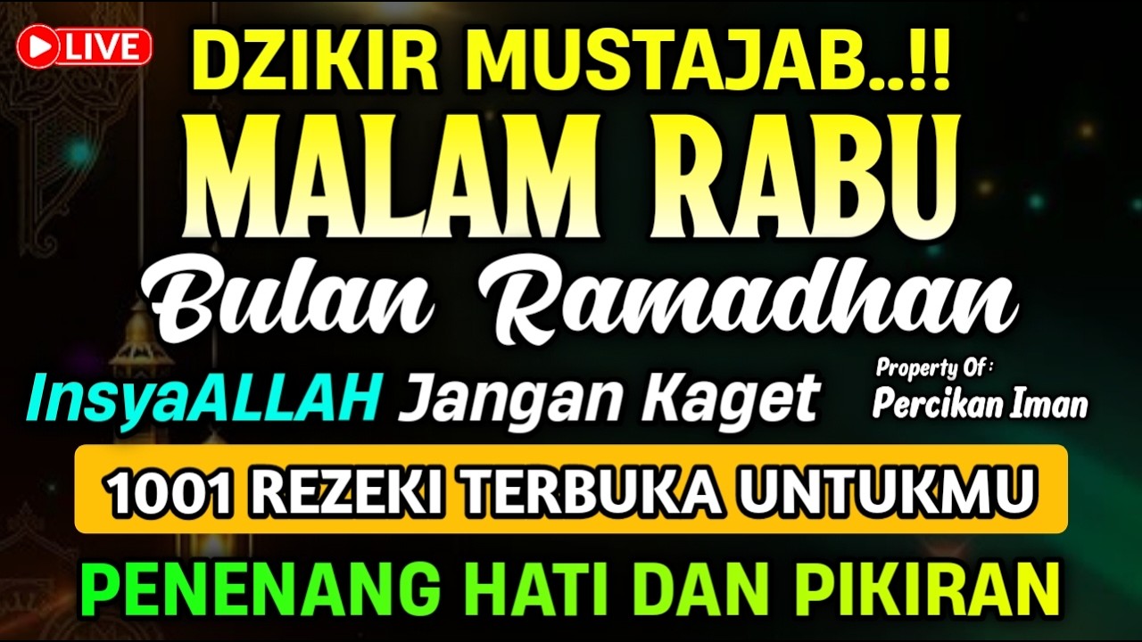 DZIKIR MALAM RABU PEMBUKA REZEKI, Dzikir pembuka rezeki & permudah segala urusan | Dzikir Malam