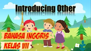 BAHASA INGGRIS KELAS VII INTRODUCING OTHER