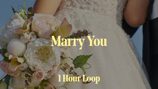 [1시간 / 반복재생] Bruno Mars - Marry You | 1 Hour Loop