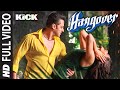 Hangover full song  kick  salman khan jacqueline fernandez  meet bros anjjan