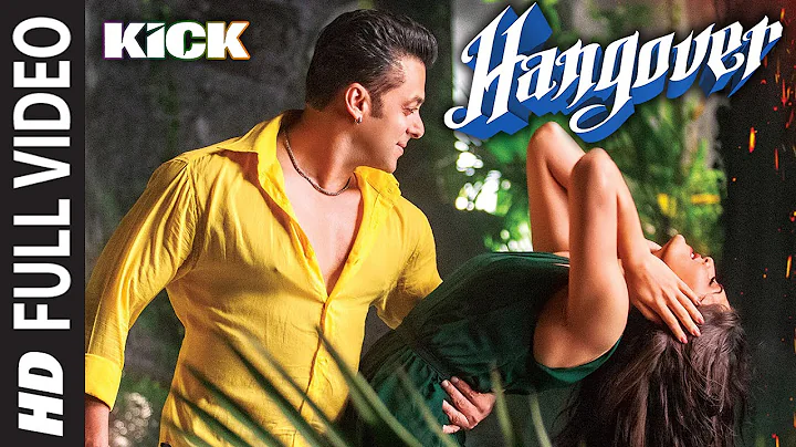 Hangover Full Video Song | Kick | Salman Khan, Jac...