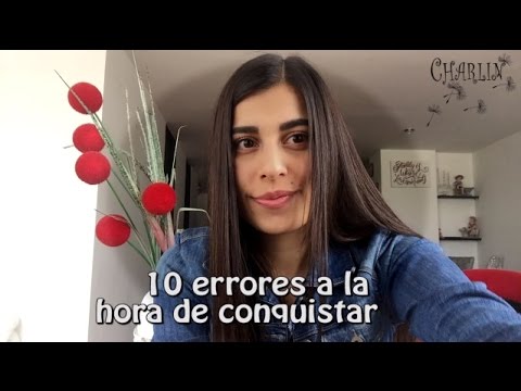 Video: 10 Errores A La Hora De Seducir A Las Mujeres