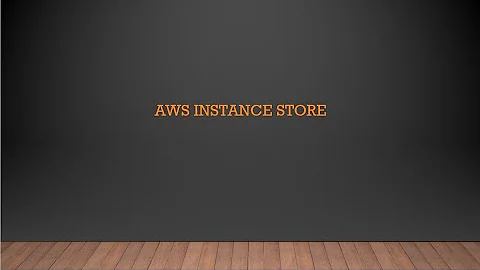 AWS Instance Store Overview