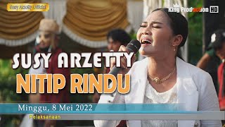 NITIP RINDU SUSY ARZETTY VERSI LIVE NMS PETARUKAN PEMALANG JATENG