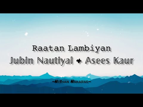 Jubin Nautiyal - Raataan Lambiyan (Lyrics) || Asees Kaur ||