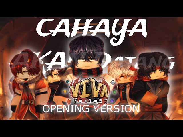 LAGU VIVA FANTASY S2 - CAHAYA AKAN DATANG (OPENING VERSION) class=