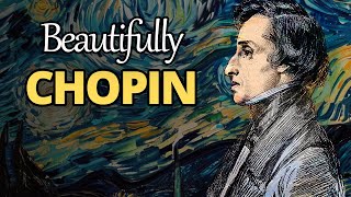 Beautifully Chopin: 21 Beautiful Solo Piano Pieces