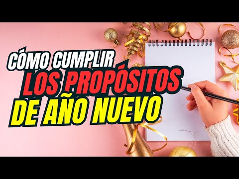 ¿Por qué NO cumples tus PROPÓSITOS de AÑO NUEVO? | Descubre cómo cambiarlo 🔥