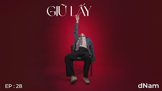 Giữ lấy - dNam / EP : 28 Lyric Video