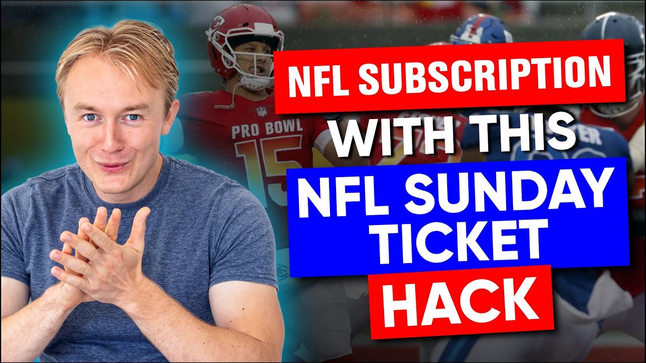 NFL Subscription with This NFL Sunday Ticket Hack 