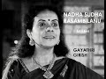 Nadha sudha rasam   arabhi   rupakam   thyagaraja  gayathri girish