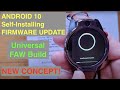 Universal Android 10 Self-Installing FIRMWARE: Demo on LEMFO LEM14 FullAndroidWatch.org (FAW) Style