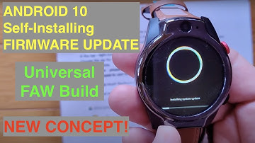 Universal Android 10 Self-Installing FIRMWARE: Demo on LEMFO LEM14 FullAndroidWatch.org (FAW) Style