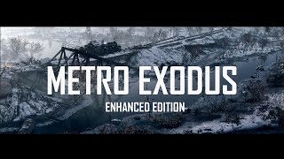 Metro Exodus Enhanced Edition - #1 [Без комментариев/No Commentary]