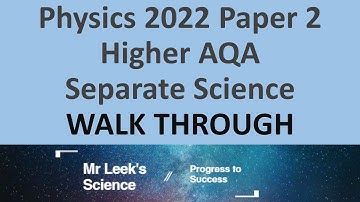 Physics Seperate Paper 2 Higher 2022 AQA Walkthrough