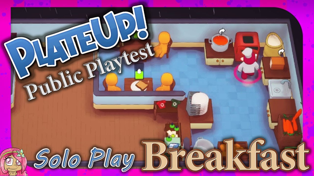 Breakfast Toast & Soup | Pt1 | Solo Gameplay | Plate Up Public Playtest | Livestream (Replay)