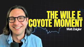 THE WILE E. COYOTE MOMENT (Guest: Matt Zeigler)