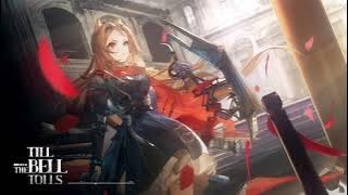 Arknights EP - [Till the Bell Tolls]